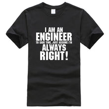 Load image into Gallery viewer, I AM AN ENGINEER printed letter summer 2019 men's T-shirts short sleeve cotton t shirt men harajuku jersey T-shirt free shipping