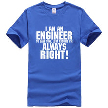 Load image into Gallery viewer, I AM AN ENGINEER printed letter summer 2019 men's T-shirts short sleeve cotton t shirt men harajuku jersey T-shirt free shipping