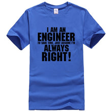 Load image into Gallery viewer, I AM AN ENGINEER printed letter summer 2019 men's T-shirts short sleeve cotton t shirt men harajuku jersey T-shirt free shipping