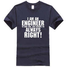 Load image into Gallery viewer, I AM AN ENGINEER printed letter summer 2019 men's T-shirts short sleeve cotton t shirt men harajuku jersey T-shirt free shipping